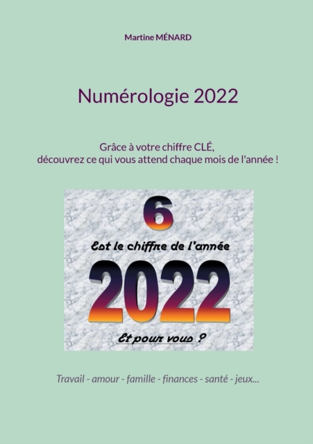 Numerologie 2022 : Grace a votre chiffre CLE, decouvrez ce qui vous attend chaque mois de l'annee !, Paperback / softback Book