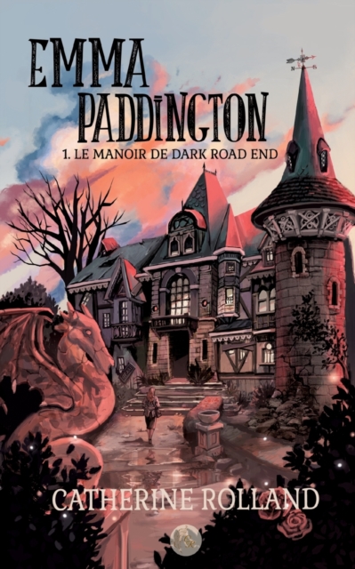 Emma Paddington (tome 1) : Le manoir de Dark Road End, Paperback / softback Book