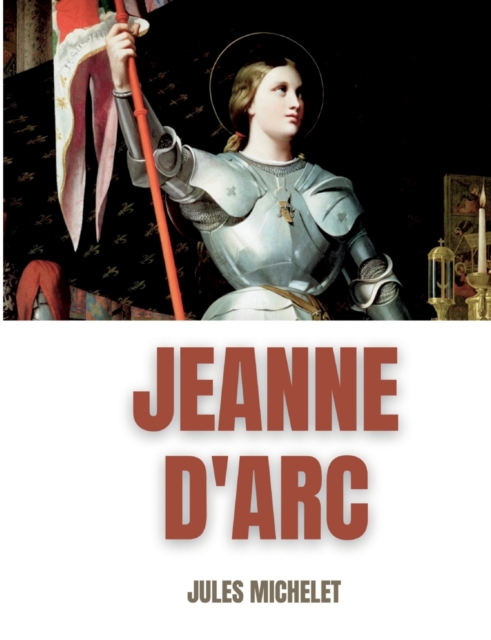 Jeanne d'Arc : Du recit au roman national, Paperback / softback Book