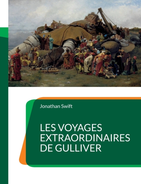 Les Voyages extraordinaires de Gulliver : un roman de litterature jeunesse de Jonathan Swift, Paperback / softback Book