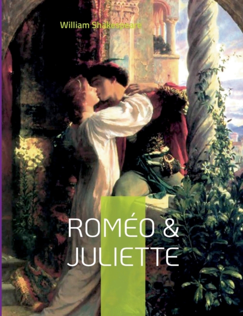 Romeo & Juliette : Une tragedie amoureuse de Shakespeare, Paperback / softback Book