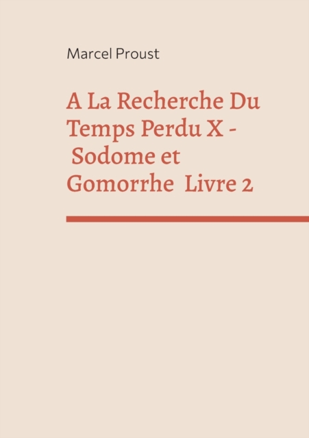 A La Recherche Du Temps Perdu X : Sodome Et Gomorrhe Deuxieme Partie, Paperback / softback Book