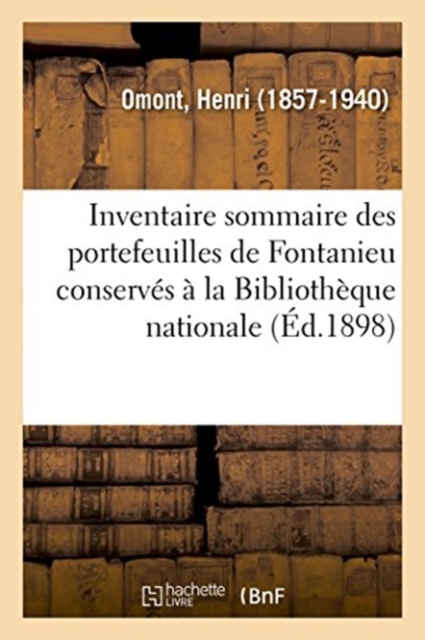 Inventaire Sommaire Des Portefeuilles de Fontanieu Conserv?s ? La Biblioth?que Nationale, Paperback / softback Book