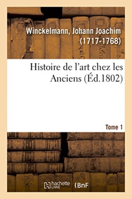 Histoire de l'Art Chez Les Anciens. Tome 1, Paperback / softback Book