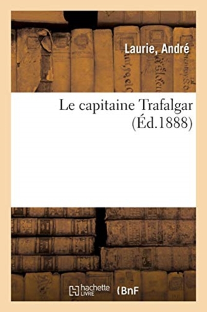 Le capitaine Trafalgar, Paperback / softback Book