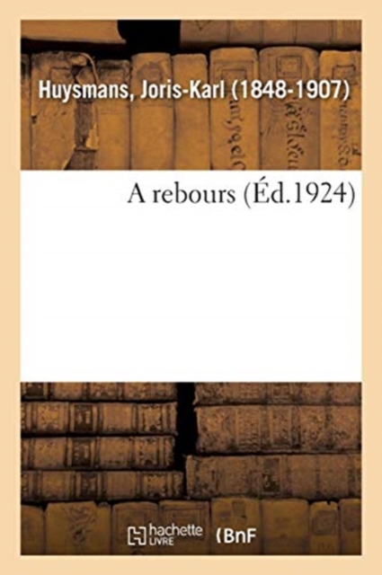 A rebours, Paperback / softback Book