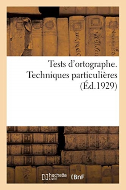 Tests d'Ortographe. Techniques Particulieres, Paperback / softback Book