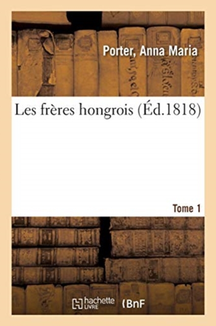 Les Freres Hongrois. Tome 1, Paperback / softback Book