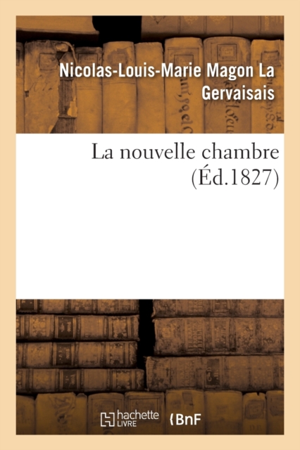 La Nouvelle Chambre, Paperback / softback Book