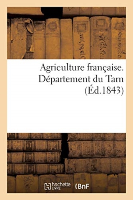 Agriculture Fran?aise. D?partement Du Tarn, Paperback / softback Book