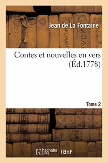 Contes Et Nouvelles En Vers. Tome 2, Paperback / softback Book