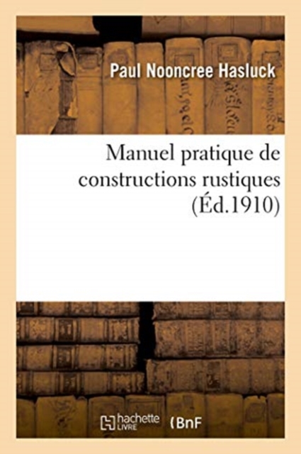 Manuel Pratique de Constructions Rustiques, Paperback / softback Book