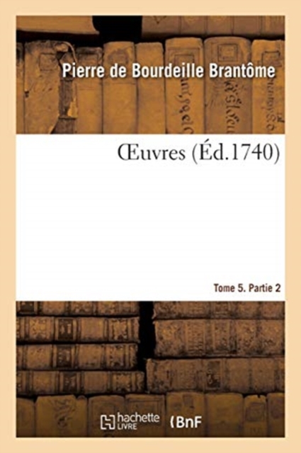 Oeuvres. Tome 5. Partie 2, Paperback / softback Book