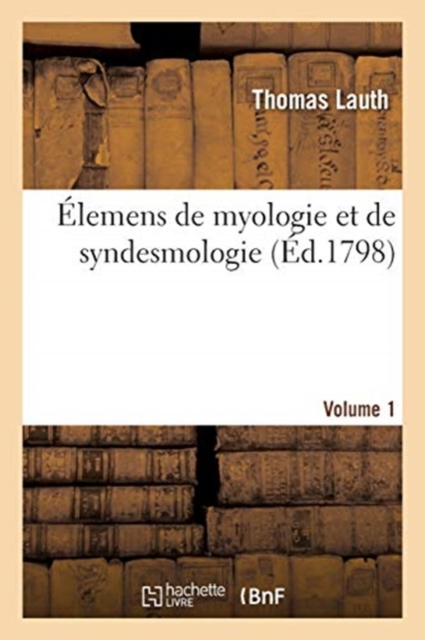 ?lemens de Myologie Et de Syndesmologie. Volume 1, Paperback / softback Book