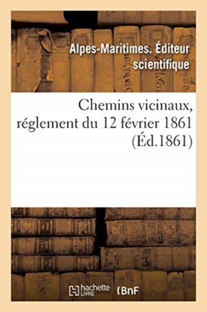 Chemins Vicinaux, R?glement Du 12 F?vrier 1861, Paperback / softback Book