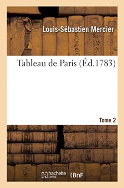 Tableau de Paris. Tome 2, Paperback / softback Book