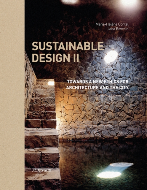 Sustainable Design II : Towards a New Ethics for Architecture and the City, Hardback Book