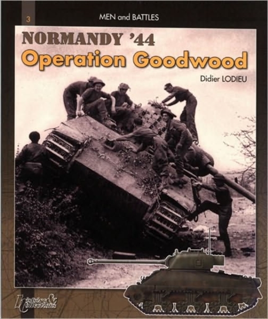 Goodwood : Normandy, July 44, Paperback / softback Book