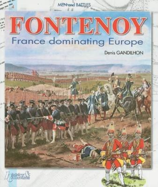 Fontenoy : France Rules Over Europe, Paperback / softback Book