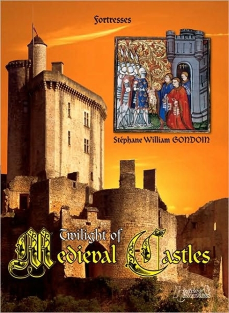 Twilight of Medieval Castles, Hardback Book