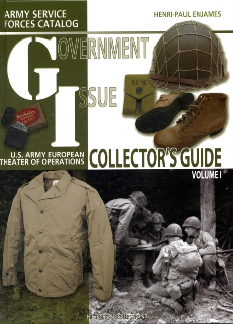 G.I. Collector's Guide : Army Service Forces Catalog: US Army European Theater of Operations, Hardback Book