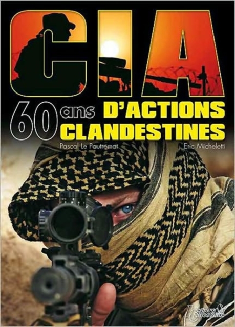 CIA : 60 Ans D'Actions Clandestines, Hardback Book