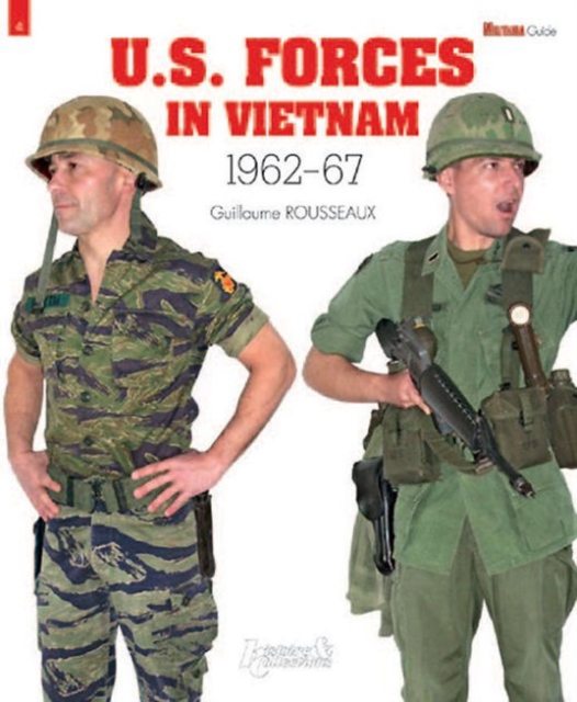 U.S. Forces in Vietnam: 1962-1967, Paperback / softback Book