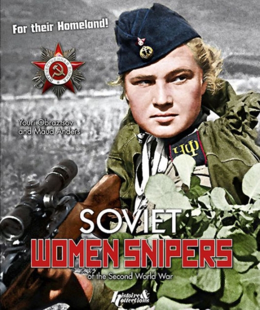 Soviet Women Snipers : Of the Second World War, Paperback / softback Book