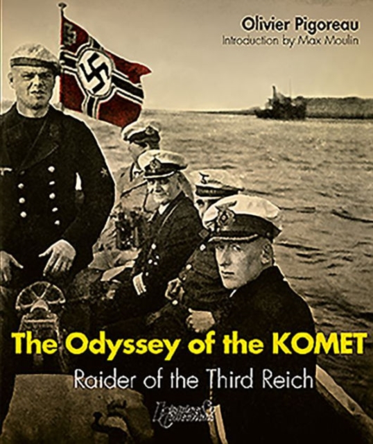 The Odyssey of the Komet : Raider of the Third Reich, Paperback / softback Book