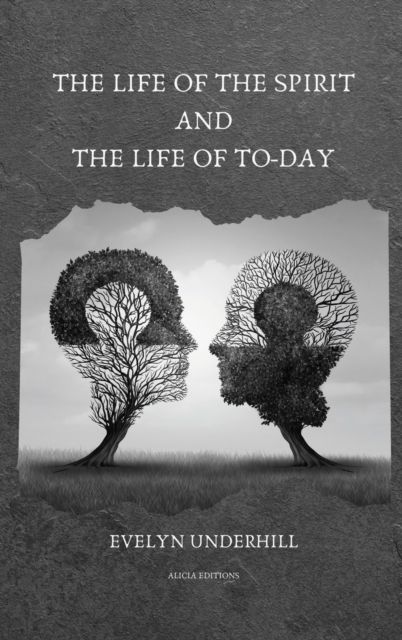 The Life of the Spirit and the Life of To-day, Hardback Book