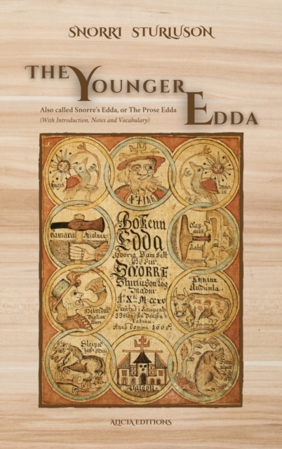 The Younger Edda : Also called Snorre's Edda, or The Prose Edda (With Introduction, Notes and Vocabulary), Hardback Book