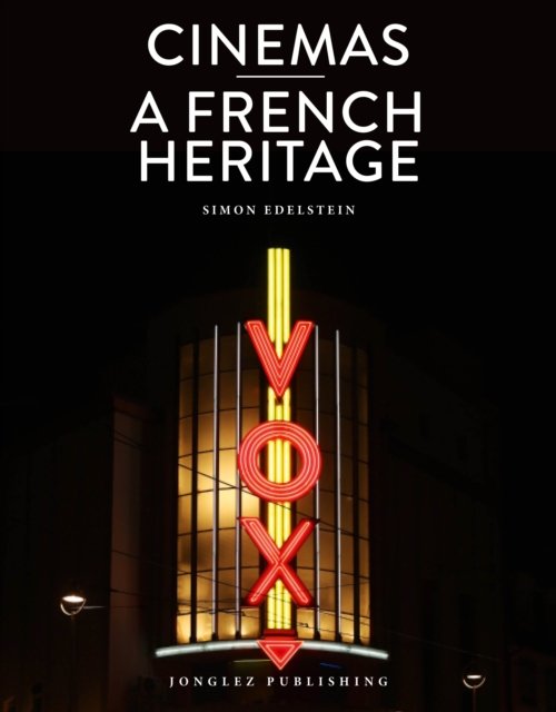 Cinemas: A French Heritage, Hardback Book