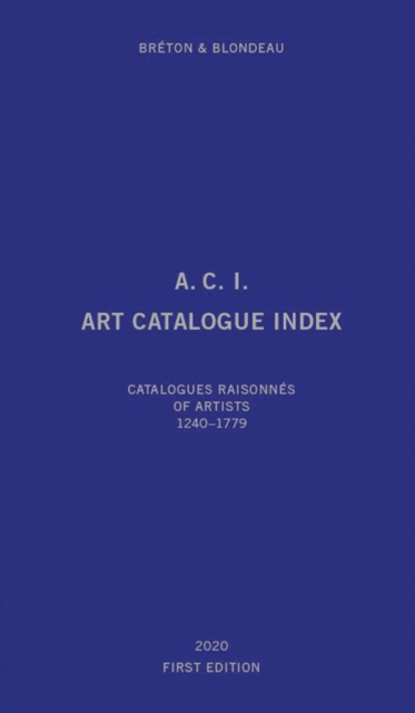 Art Catalogue Index : Catalogues raisonnes of artists 1240-2019, Hardback Book