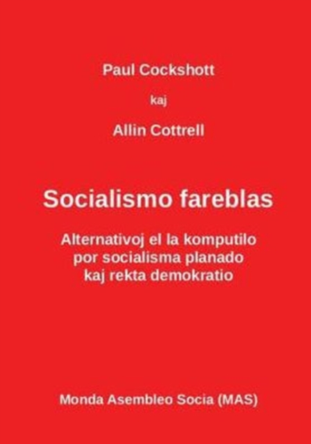 Socialismo Fareblas : Alternativoj El La Komputilo, Paperback / softback Book
