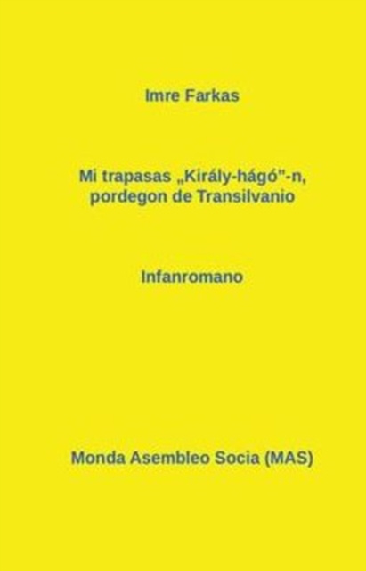 Mi Trapasis Pordegon de Transilvanio : Infanromano, Paperback / softback Book