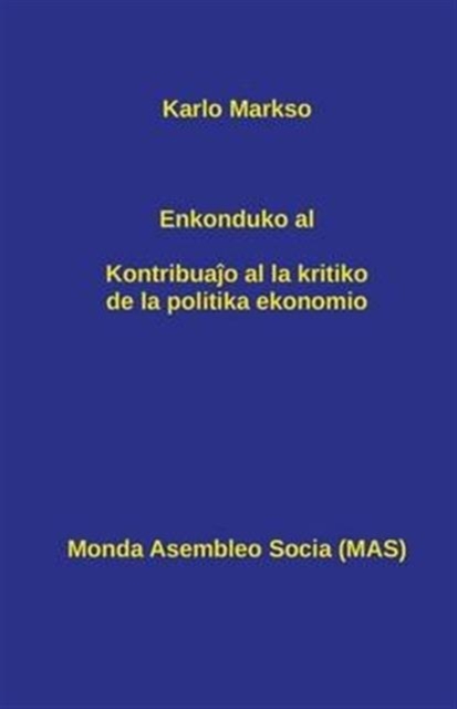 Enkonduko Al Kontribua&#309;o Al La Kritiko de la Politika Ekonomio, Paperback / softback Book