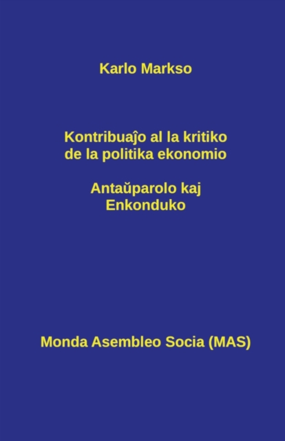 Kontribua&#309;o al la kritiko de la politika ekonomio : Anta&#365;parolo kaj Enkonduko, Paperback / softback Book