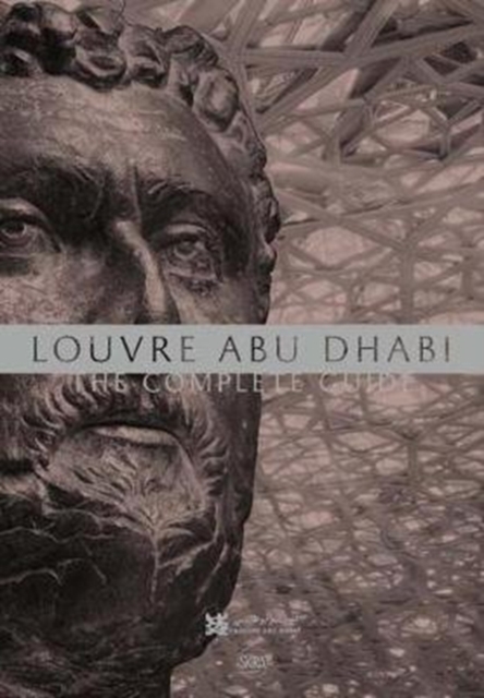 Louvre Abu Dhabi: The Complete Guide (English Edition), Paperback / softback Book
