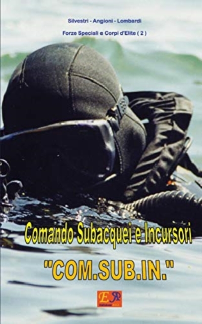 Comando Subacquei e Incursori "COM.SUB.IN.", Paperback / softback Book