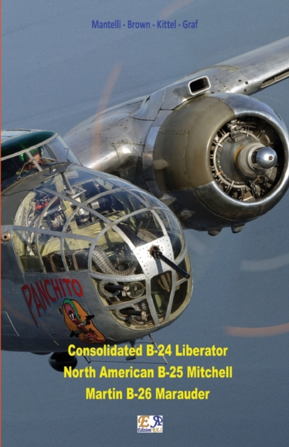 B-24 - B-25 - B-26, Paperback / softback Book