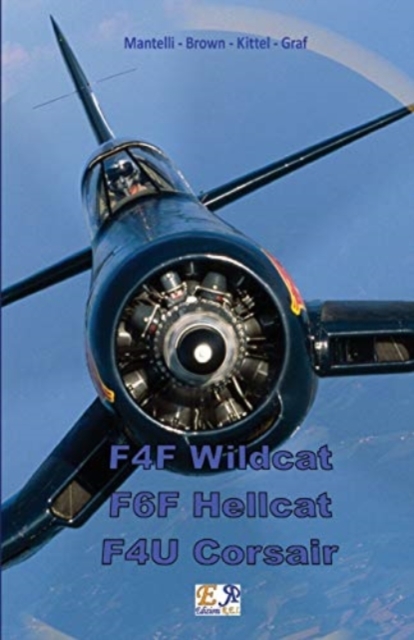 F4F Wildcat - F6F Hellcat - F4U Corsair, Paperback / softback Book