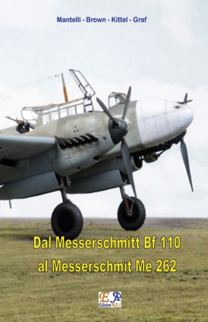Dal Messerschmitt Bf 110 al Messerschmitt Me 262, Paperback / softback Book