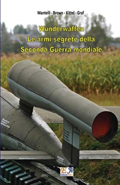 Wunderwaffen - Le armi segrete della Seconda Guerra Mondiale, Paperback / softback Book