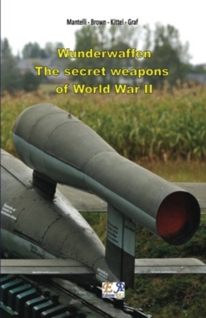 Wunderwaffen - The secret weapons of World War II, Paperback / softback Book
