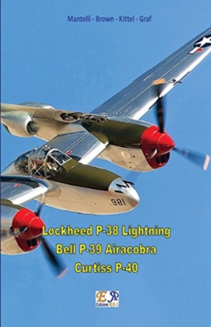 Lockheed P-38 Lightning - Bell P-39 Airacobra - Curtiss P-40, Paperback / softback Book