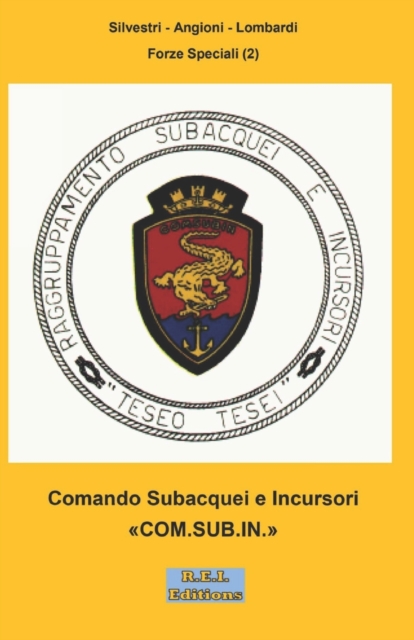 Comando Subacquei e Incursori " COM.SUB.IN.", Paperback / softback Book