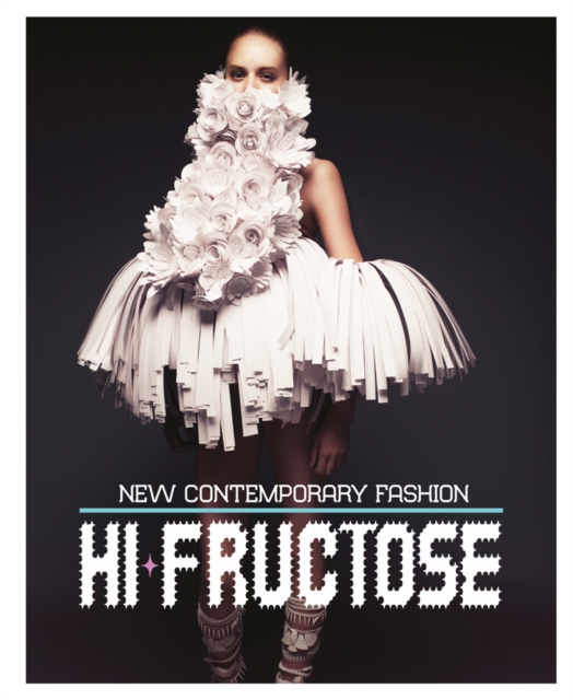 Hi-Fructose: New Contemporary Fashion, Hardback Book