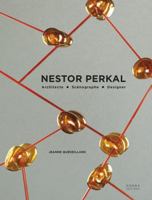 Nestor Perkal : Architecte Scenographe Designer, Hardback Book