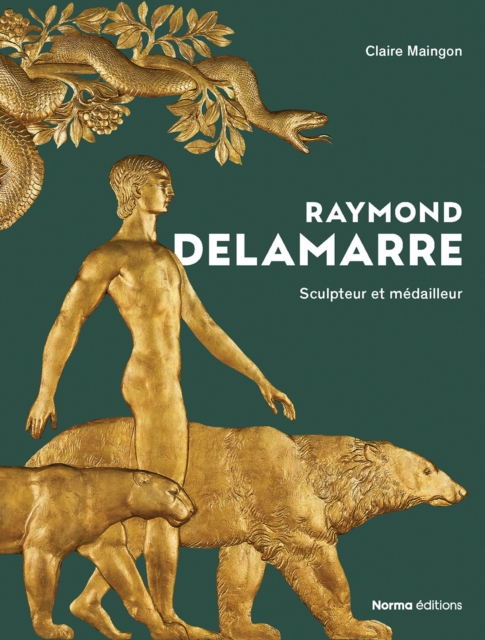 Raymond Delamarre : Sculpteur et medailliste, Hardback Book