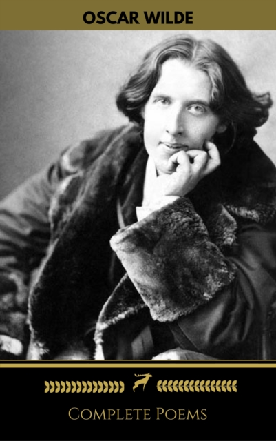 Oscar Wilde: Complete Poems (Golden Deer Classics), EPUB eBook